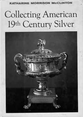 a book per month: Collecting American 19th Century Silver