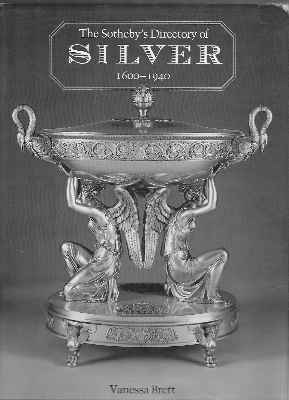 The Sotheby's Directory of SILVER by Vanessa Brett