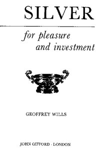 Silver, for pleasure and investment, John Gilford - London - 1969 book
