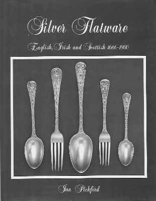 book: Silver Flatware, English, Irish and Scottish, 1660-1980