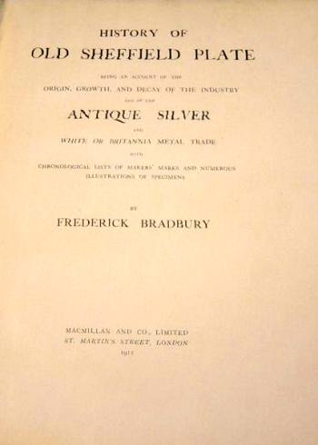 History of Old Sheffield Plate: a book by Frederick Bradbury, 1912