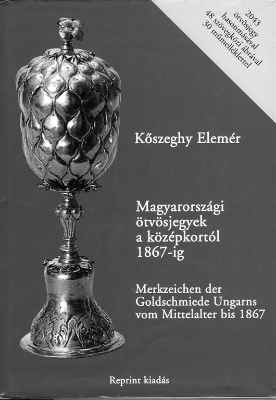 a book per month: MARKS OF HUNGARIAN SILVERSMITHS FROM MIDDLE AGE TO 1867
