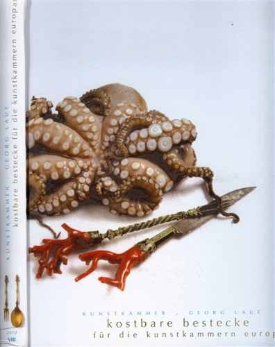 a book per month: Kostbare Bestecke fr die Kunstkammern Europas - Edited by Georg Laue